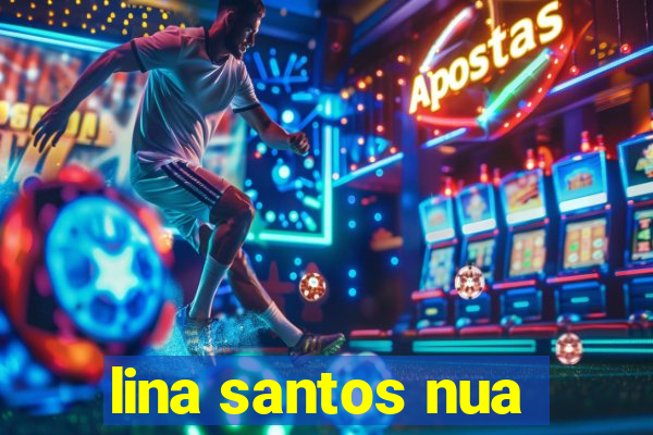 lina santos nua